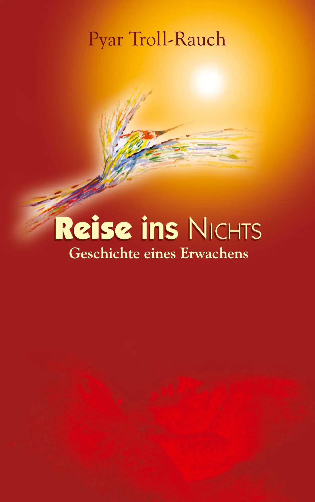 Cover: 9783757807566 | Reise ins Nichts | Geschichte eines Erwachens | Pyar Troll-Rauch