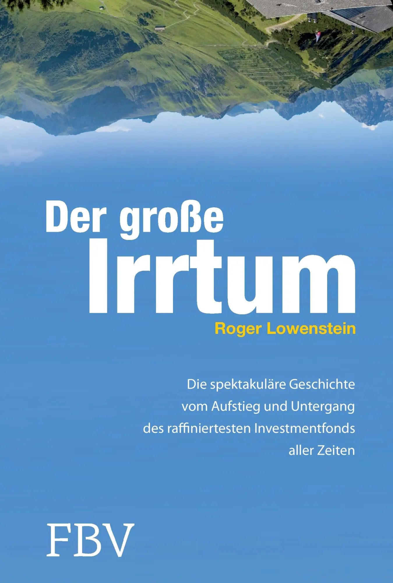 Cover: 9783898797566 | Der große Irrtum | Roger Lowenstein | Taschenbuch | 354 S. | Deutsch