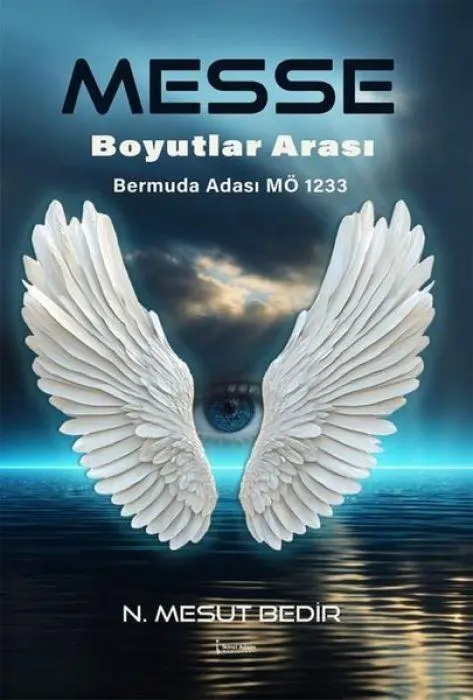 Cover: 9786253737566 | Messe 1 - Boyutlar Arasi | Bermuda Adasi MÖ 1233 | N. Mesut Bedir