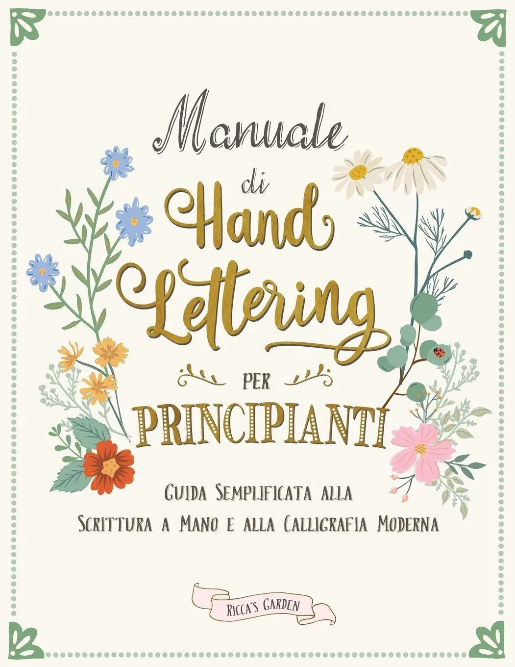 Cover: 9780645397666 | Manuale di Hand Lettering per Principianti | Ricca's Garden | Buch