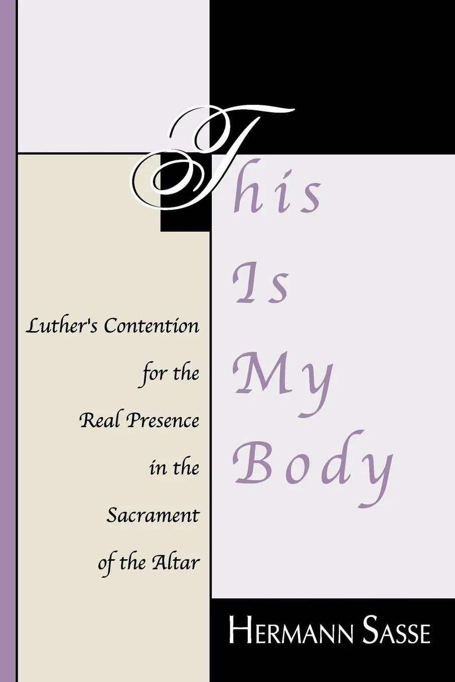 Cover: 9781579107666 | This Is My Body | Hermann Sasse | Taschenbuch | Englisch | 2001