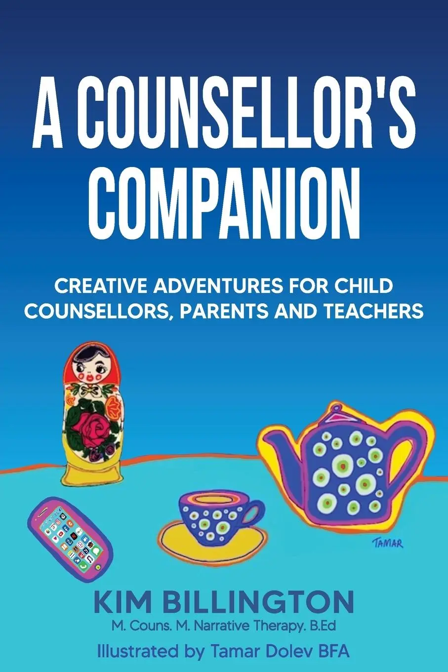 Cover: 9781922497666 | A Counsellor's Companion | Kim Billington | Taschenbuch | Englisch