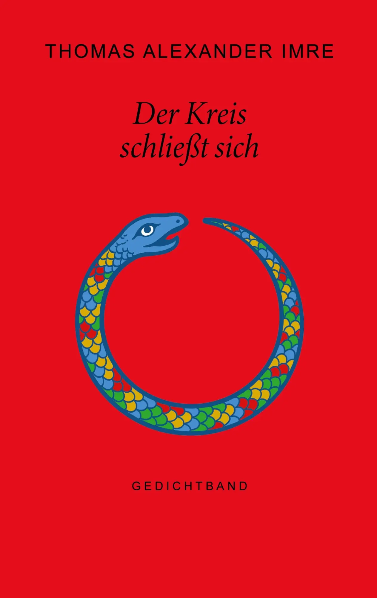 Cover: 9783695117666 | Der Kreis schließt sich | Gedichtband | Thomas Alexander Imre | Buch