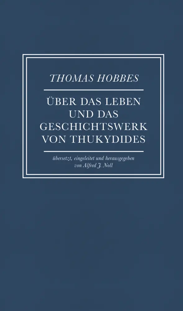 Cover: 9783707607666 | Über das Leben und das Geschichtswerk von Thukydides | Thomas Hobbes