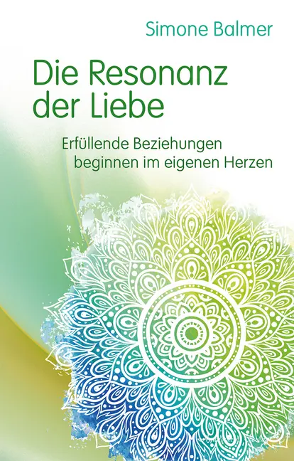 Cover: 9783894277666 | Die Resonanz der Liebe | Simone Balmer | Buch | 289 S. | Deutsch