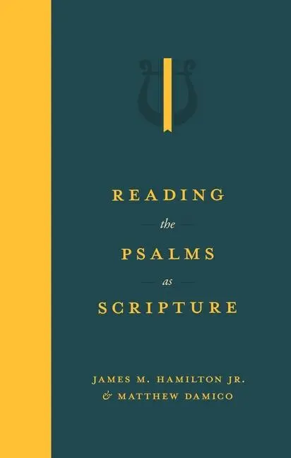Cover: 9781683597766 | Reading the Psalms as Scripture | James M Hamilton Jr (u. a.) | Buch