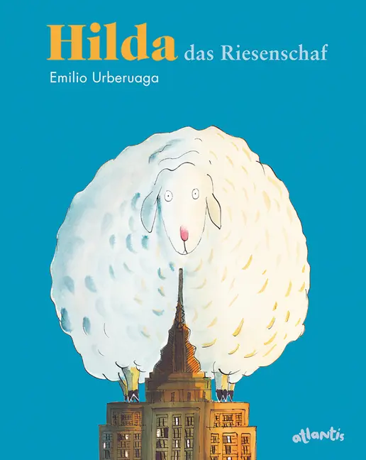 Cover: 9783715207766 | Hilda, das Riesenschaf | Emilio Urberuaga | Buch | 40 S. | Deutsch
