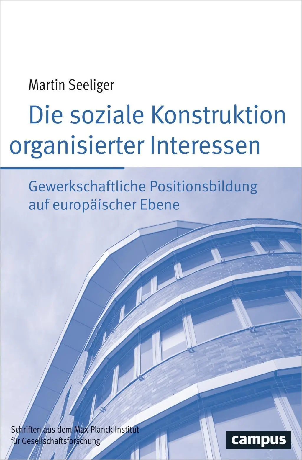Cover: 9783593507866 | Die soziale Konstruktion organisierter Interessen | Martin Seeliger