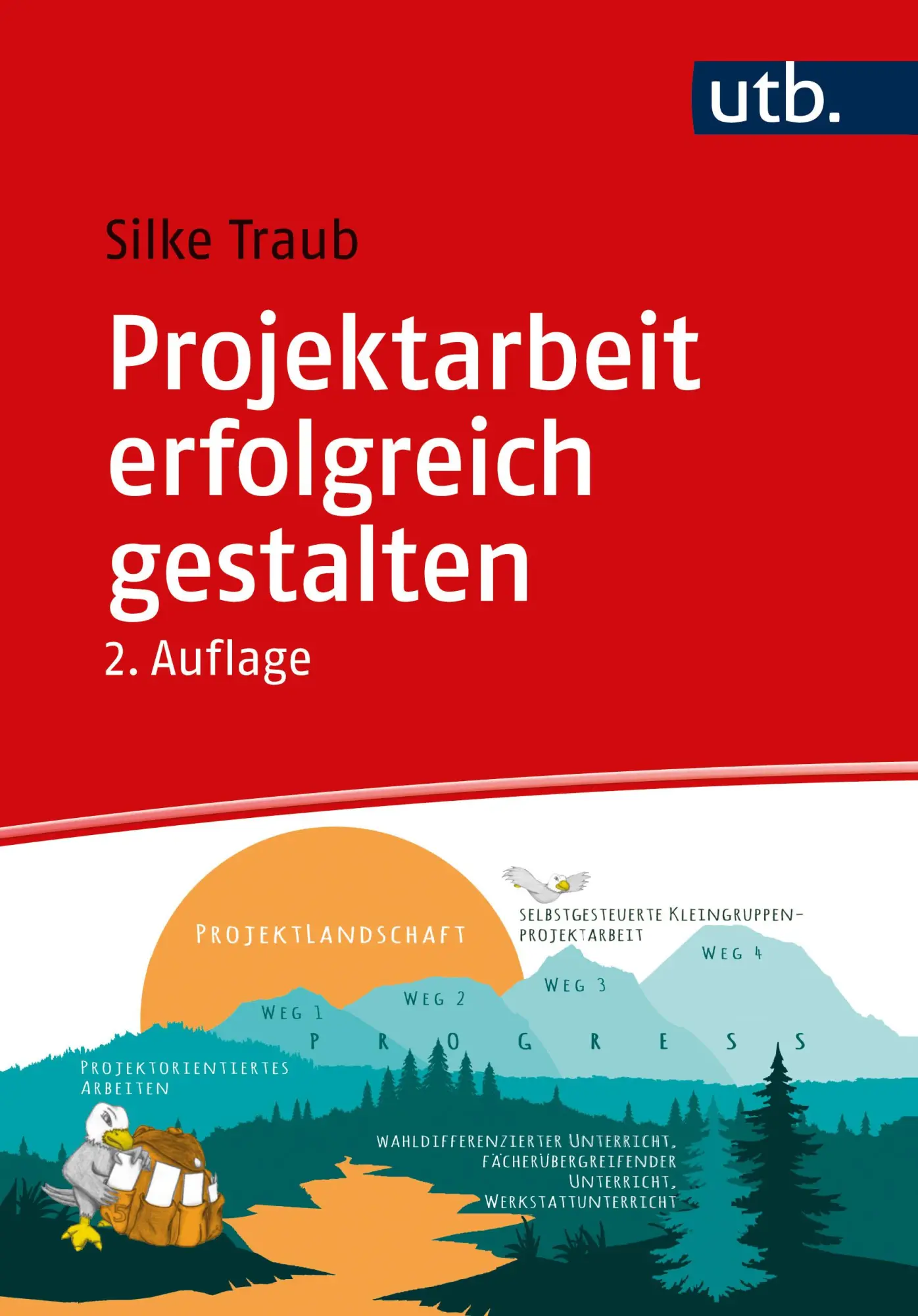 Cover: 9783825257866 | Projektarbeit erfolgreich gestalten | Silke Traub | Taschenbuch | 2022 Cover: 9783825257866 | Projektarbeit erfolgreich gestalten | Silke Traub | Taschenbuch | 2022