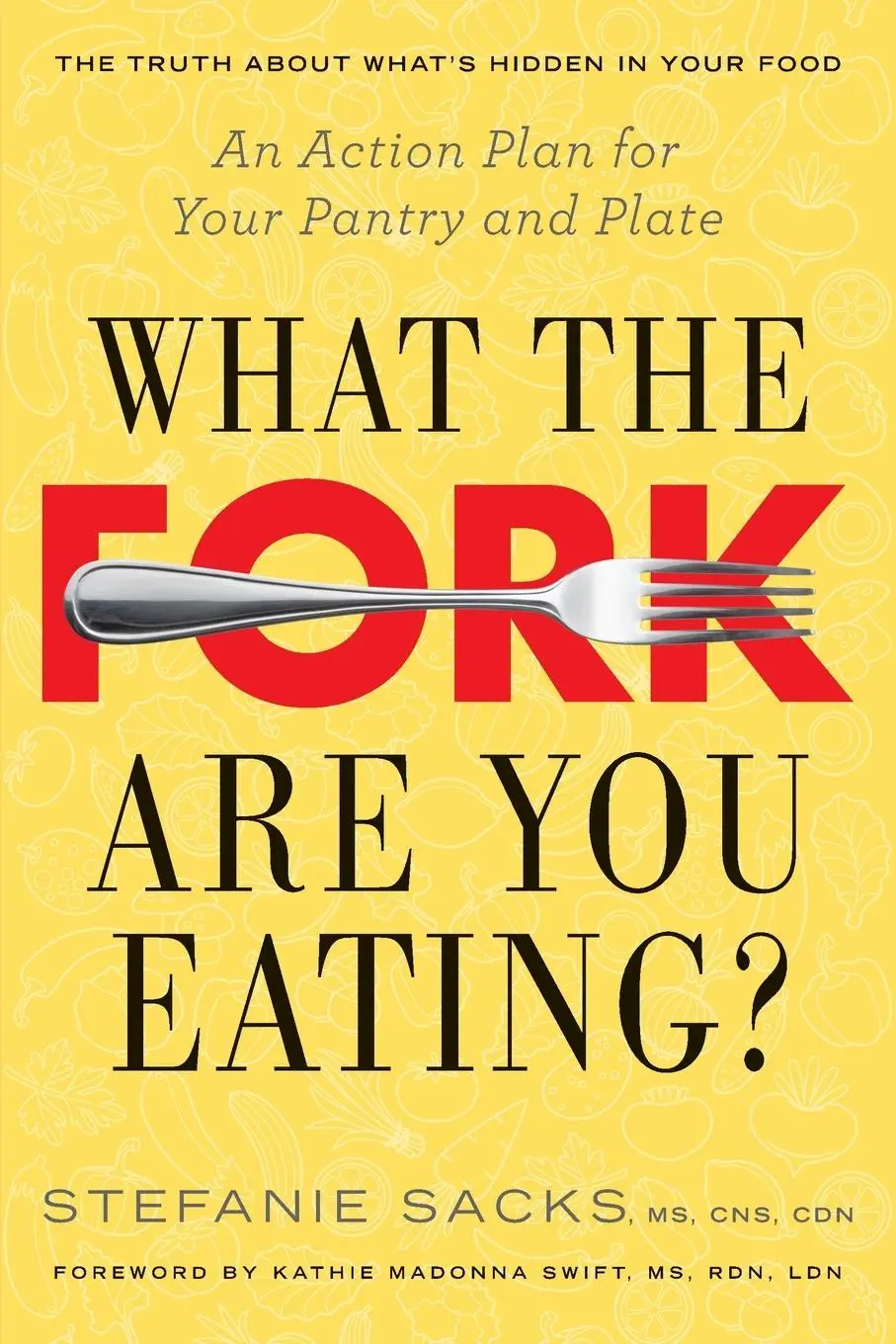 Cover: 9780399167966 | What the Fork Are You Eating? | Stefanie Sacks | Taschenbuch | 2014