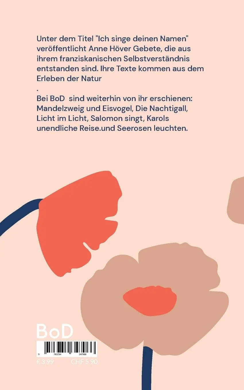 Rückseite: 9783754347966 | Ich singe deinen Namen | Franziskanische Gebete | Anne Höver | Buch