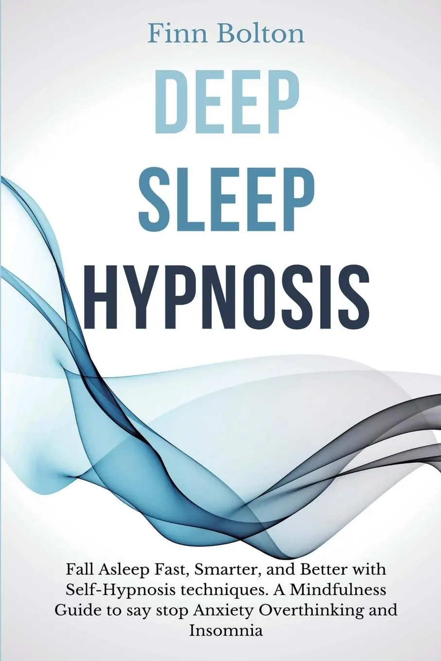 Cover: 9781914128066 | Deep Sleep Hypnosis | Finn Bolton | Taschenbuch | Englisch | 2020