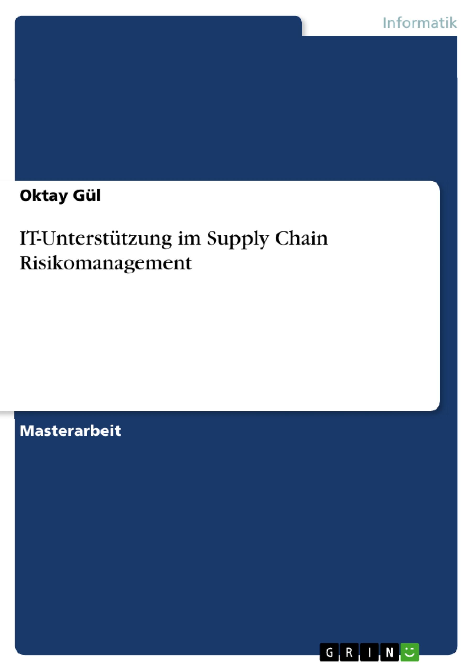 IT-Unterstützung im Supply Chain Risikomanagement  Oktay Gül  Taschenbuch  Deutsch  2013 - Gül, Oktay