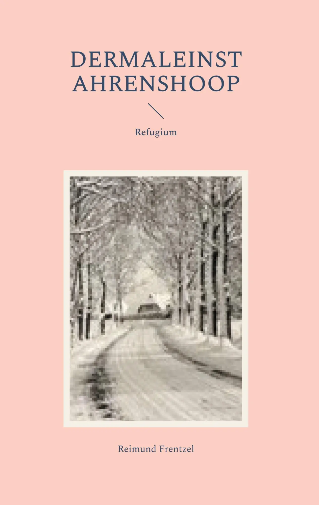 Cover: 9783758368066 | Dermaleinst Ahrenshoop | Refugium | Reimund Frentzel | Buch | 166 S.