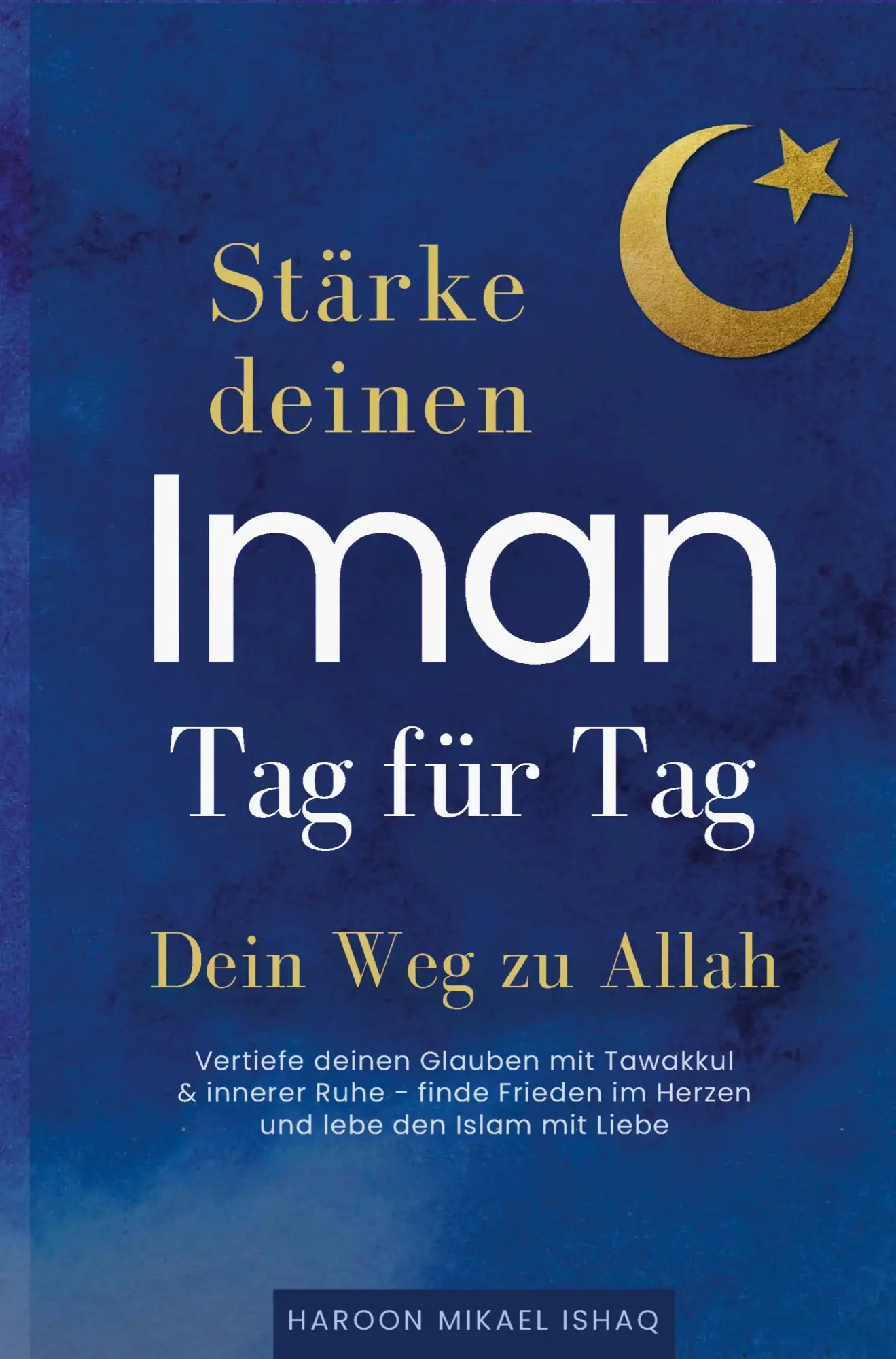 Cover: 9783912498066 | Stärke deinen Iman Tag für Tag - Dein Weg zu Allah | Ishaq | Buch