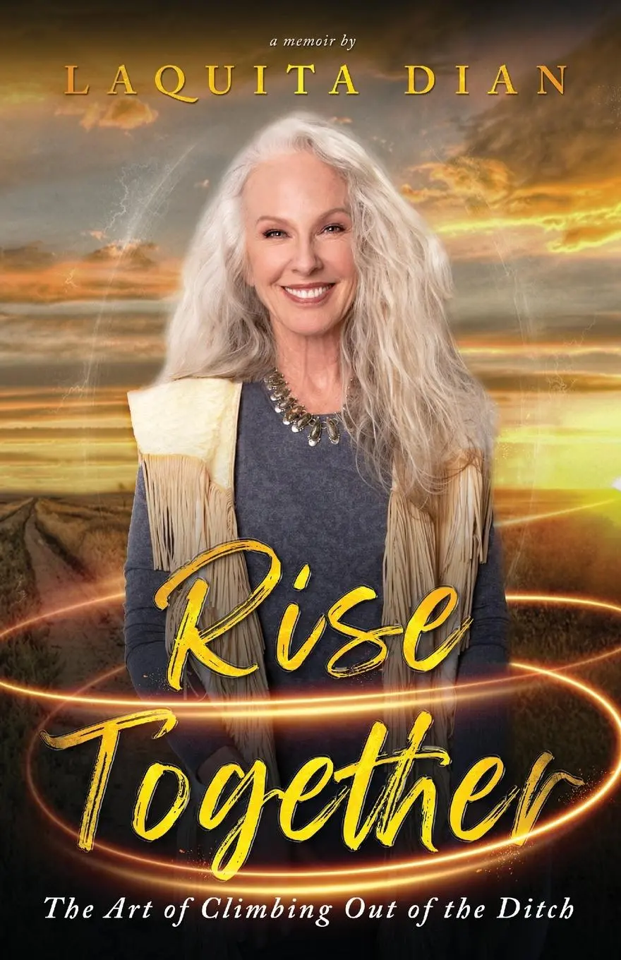 Cover: 9798986488066 | Rise Together | The Art of Climbing Out of the Ditch | Laquita Dian
