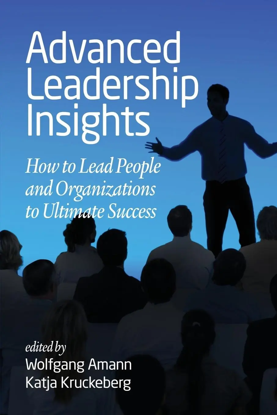 Cover: 9781681238166 | Advanced Leadership Insights | Wolfgang Amann (u. a.) | Taschenbuch