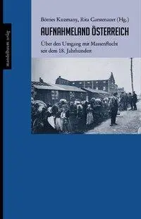 Cover: 9783854768166 | Aufnahmeland Österreich | Börries Kuzmany | Taschenbuch | 261 S.