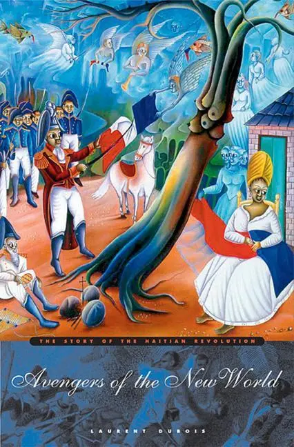 Cover: 9780674018266 | Avengers of the New World | The Story of the Haitian Revolution | Buch