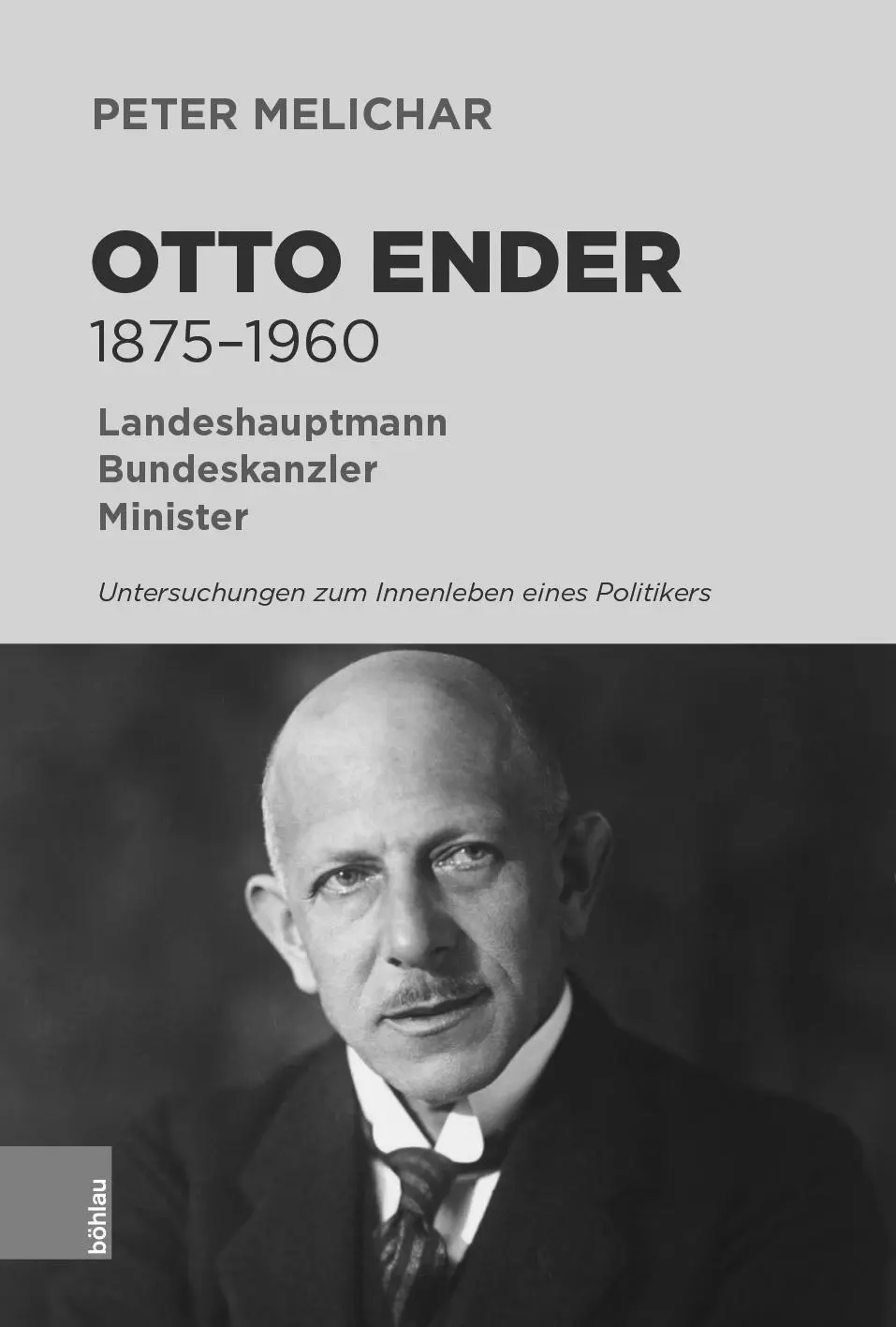 Cover: 9783205208266 | Otto Ender 1875-1960 | Peter Melichar | Buch | 369 S. | Deutsch | 2018