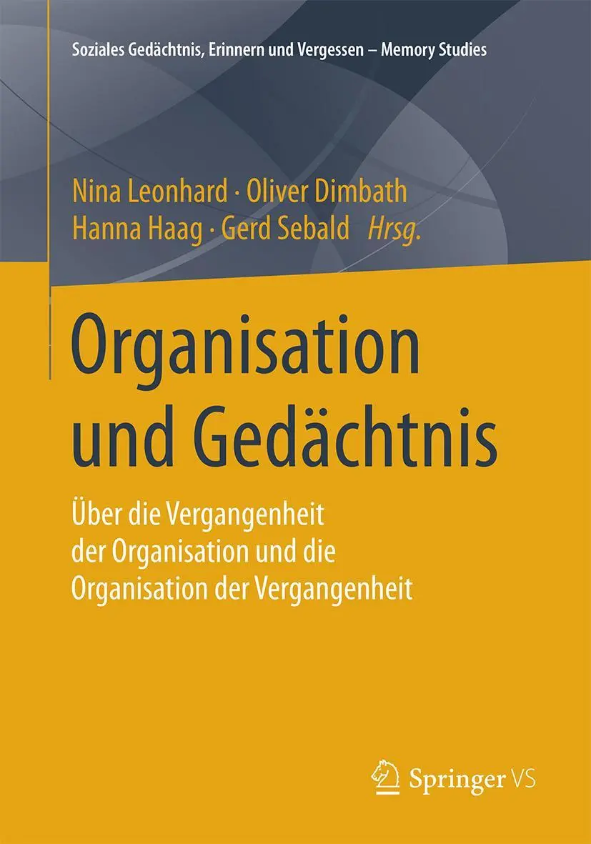 Cover: 9783658118266 | Organisation und Gedächtnis | Nina Leonhard (u. a.) | Taschenbuch | vi