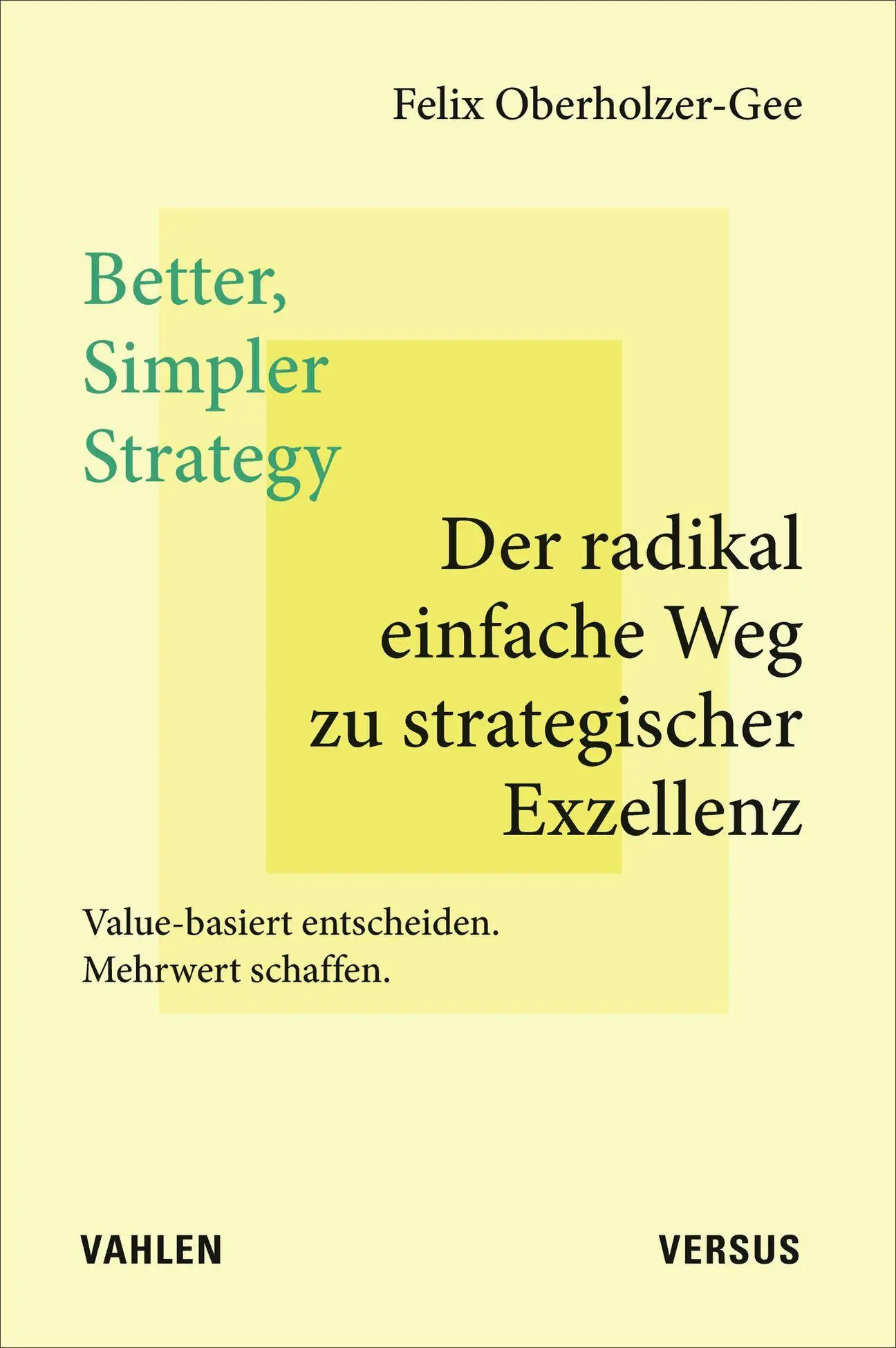Cover: 9783800678266 | Better, Simpler Strategy - Der radikal einfache Weg zu...