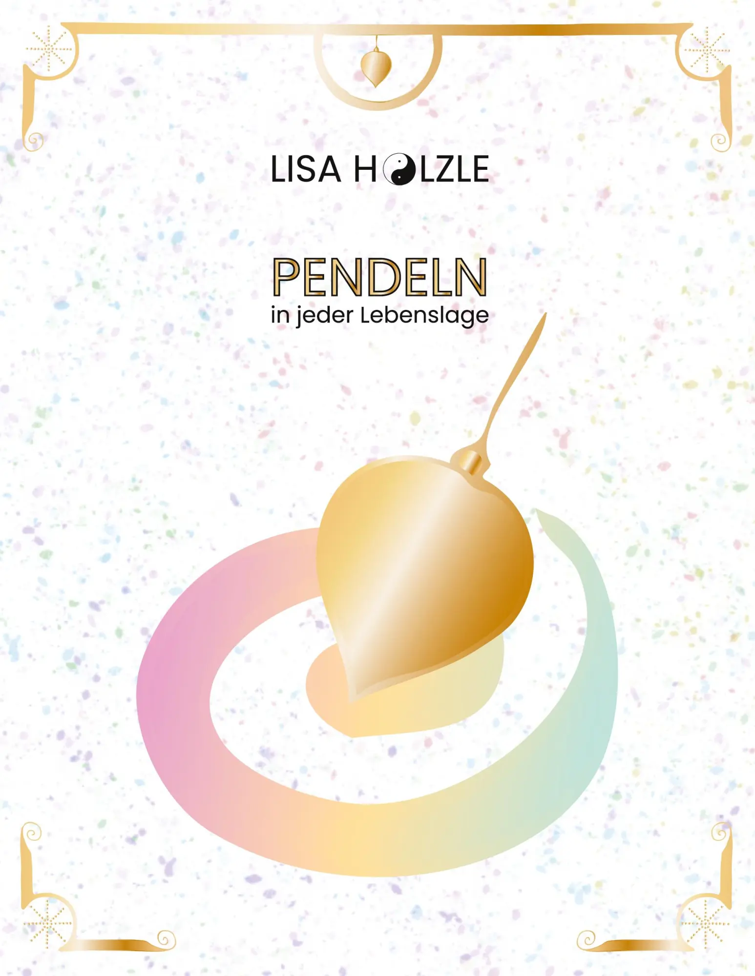Cover: 9783743178366 | Pendeln in jeder Lebenslage | Lisa Hölzle | Taschenbuch | Paperback