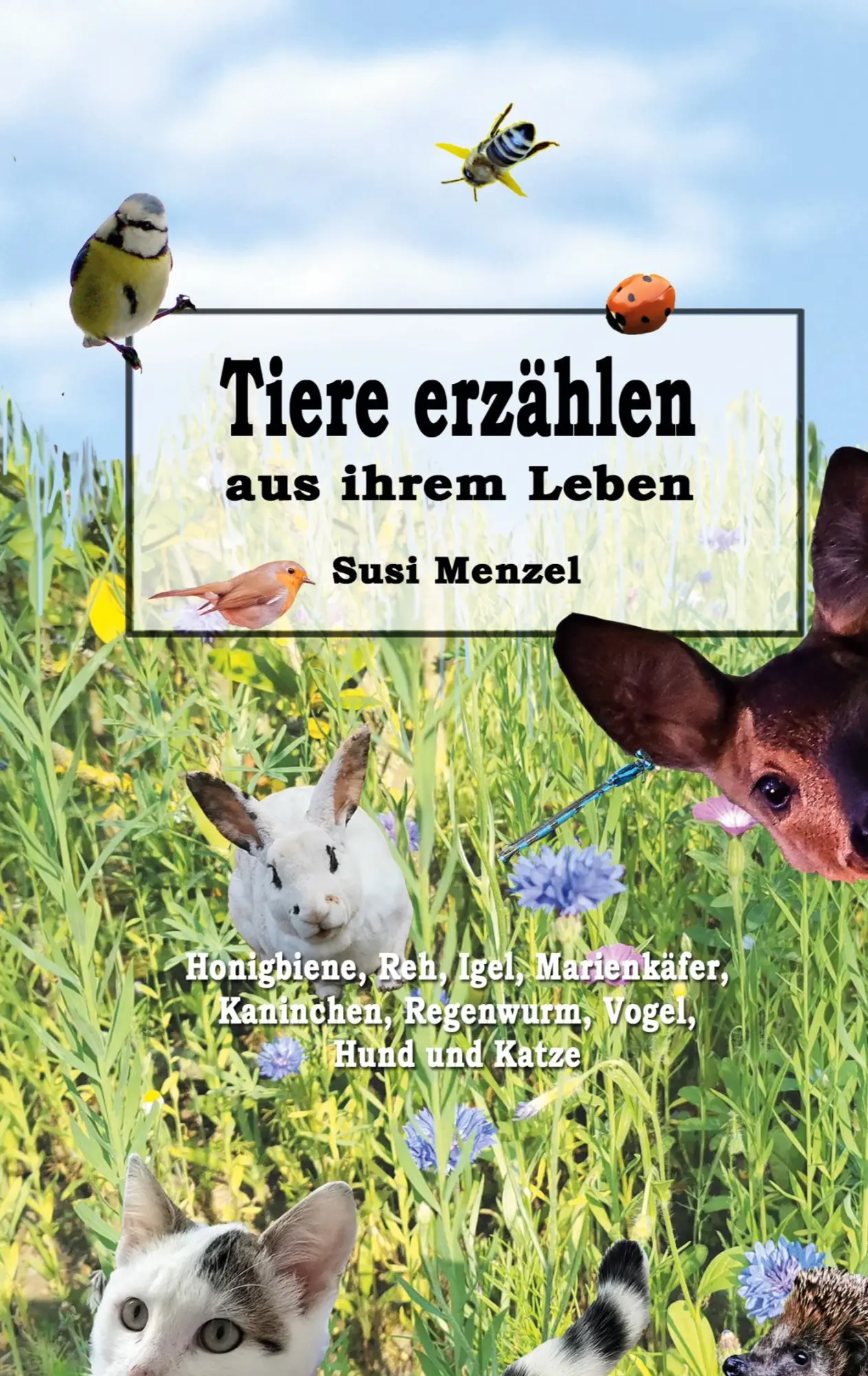 Cover: 9783769398366 | Tiere erzählen aus ihrem Leben | Susi Menzel | Taschenbuch | 216 S.