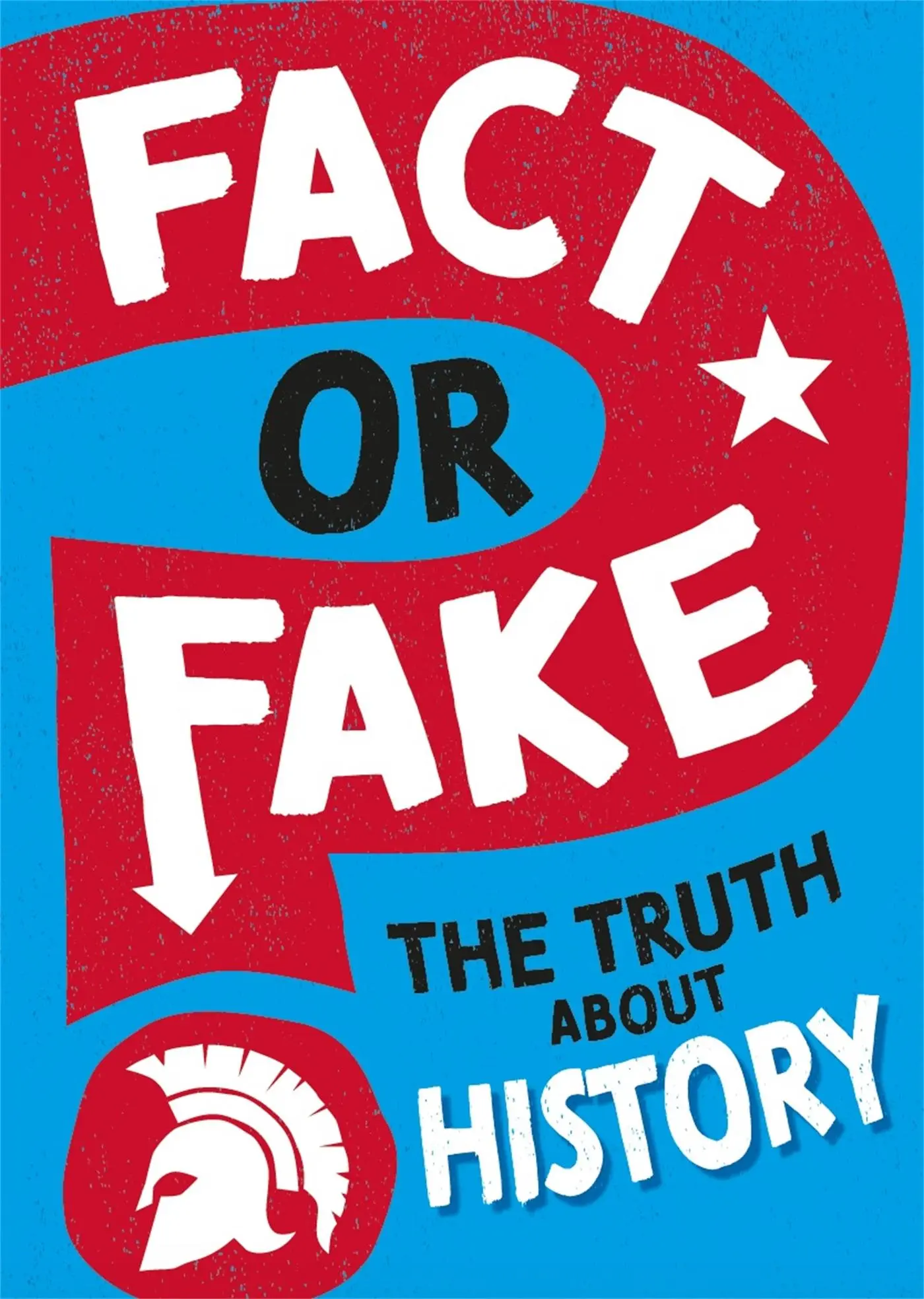 Cover: 9781526318466 | Fact or Fake?: The Truth About History | Sonya Newland | Buch | 2022