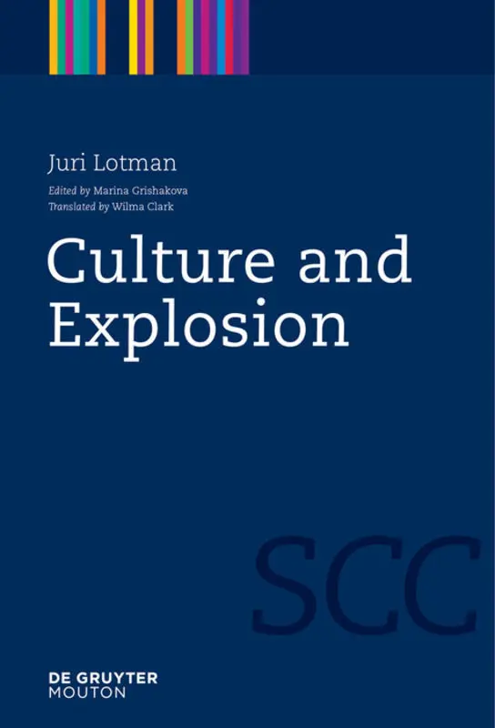Cover: 9783110218466 | Culture and Explosion | Juri Lotman | Taschenbuch | XXXIX | Englisch