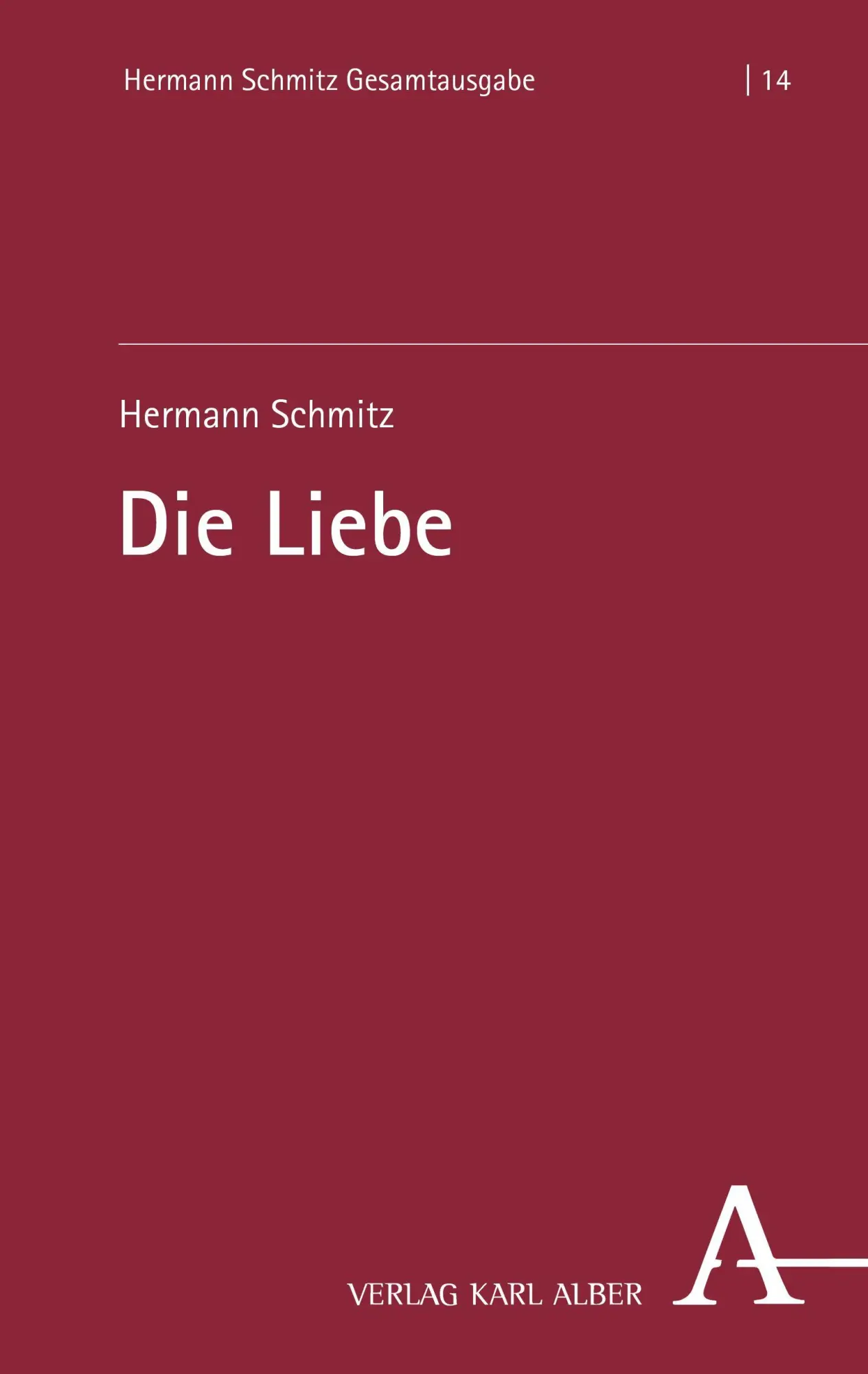 Cover: 9783495988466 | Die Liebe | Hermann Schmitz | Buch | 296 S. | Deutsch | 2026