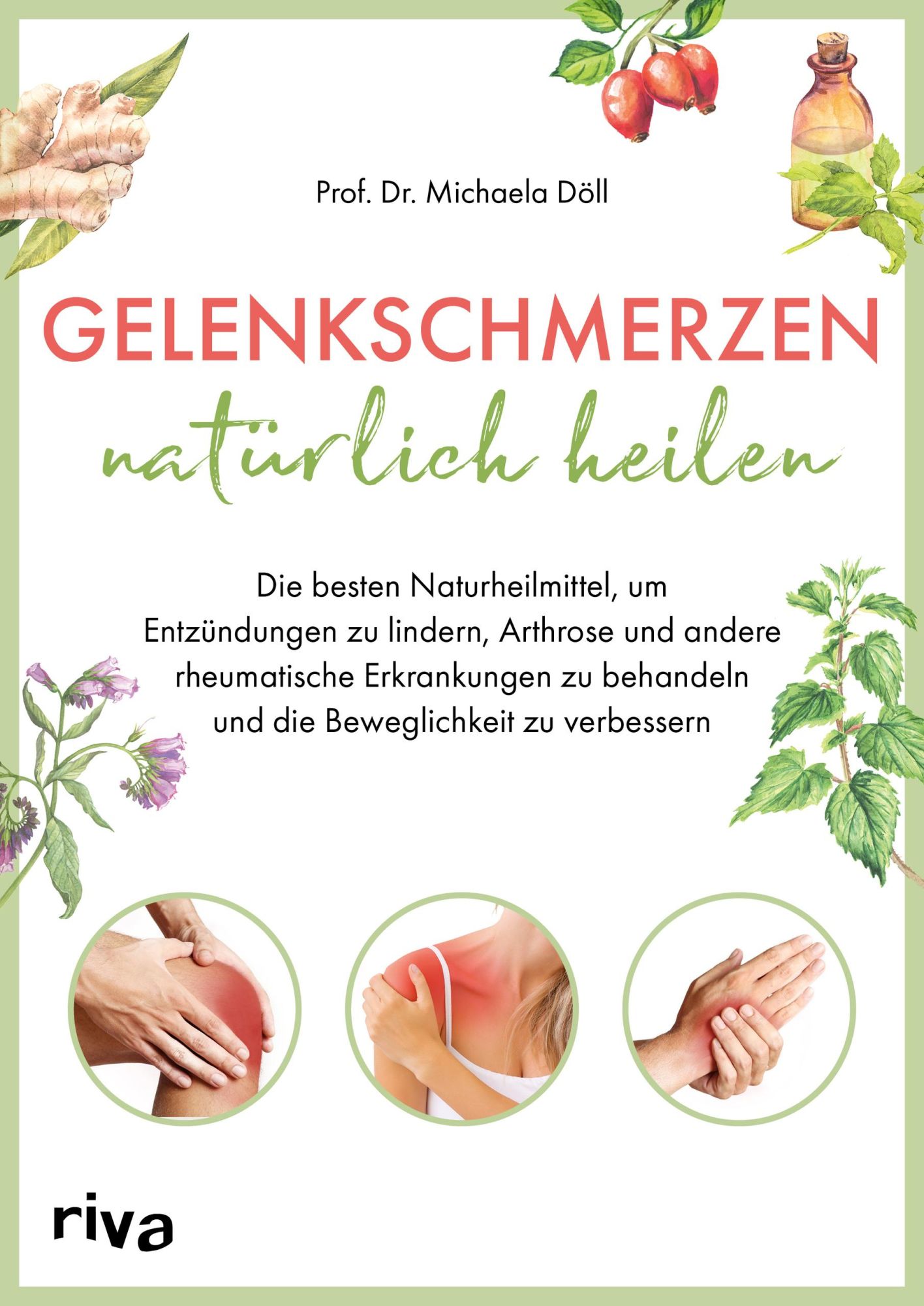 Cover: 9783742318466 | Gelenkschmerzen natürlich heilen | Michaela Döll | Taschenbuch | 2021