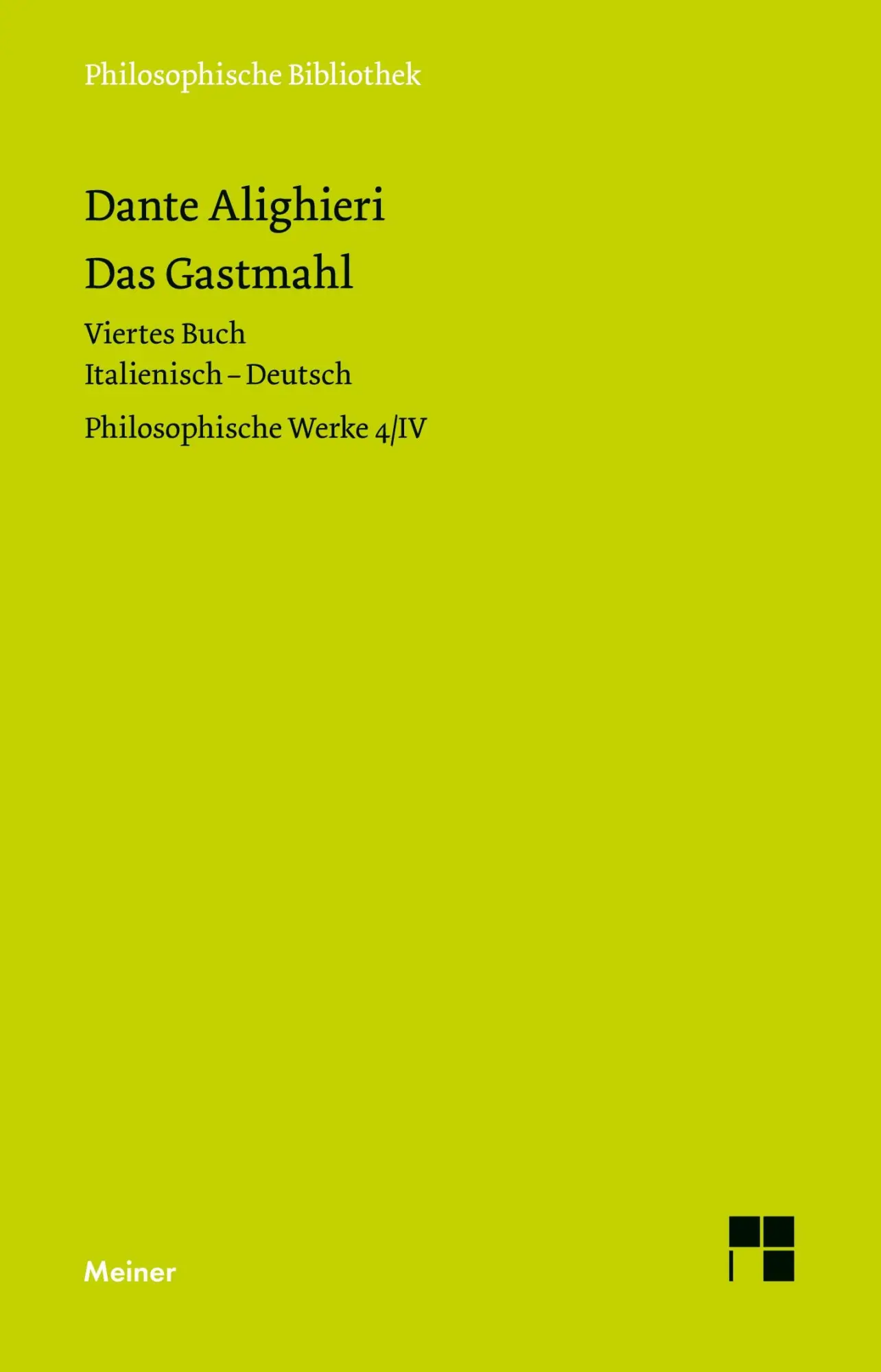 Cover: 9783787348466 | Das Gastmahl. Viertes Buch | Philosophische Werke Band 4 | Alighieri