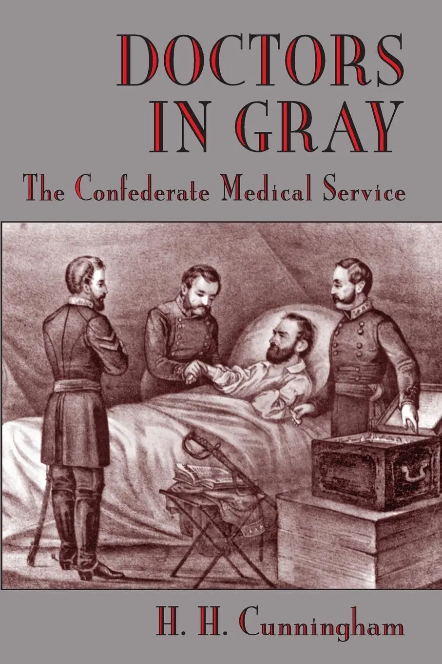 Cover: 9780807118566 | Doctors in Gray | The Confederate Medical Service | H H Cunningham