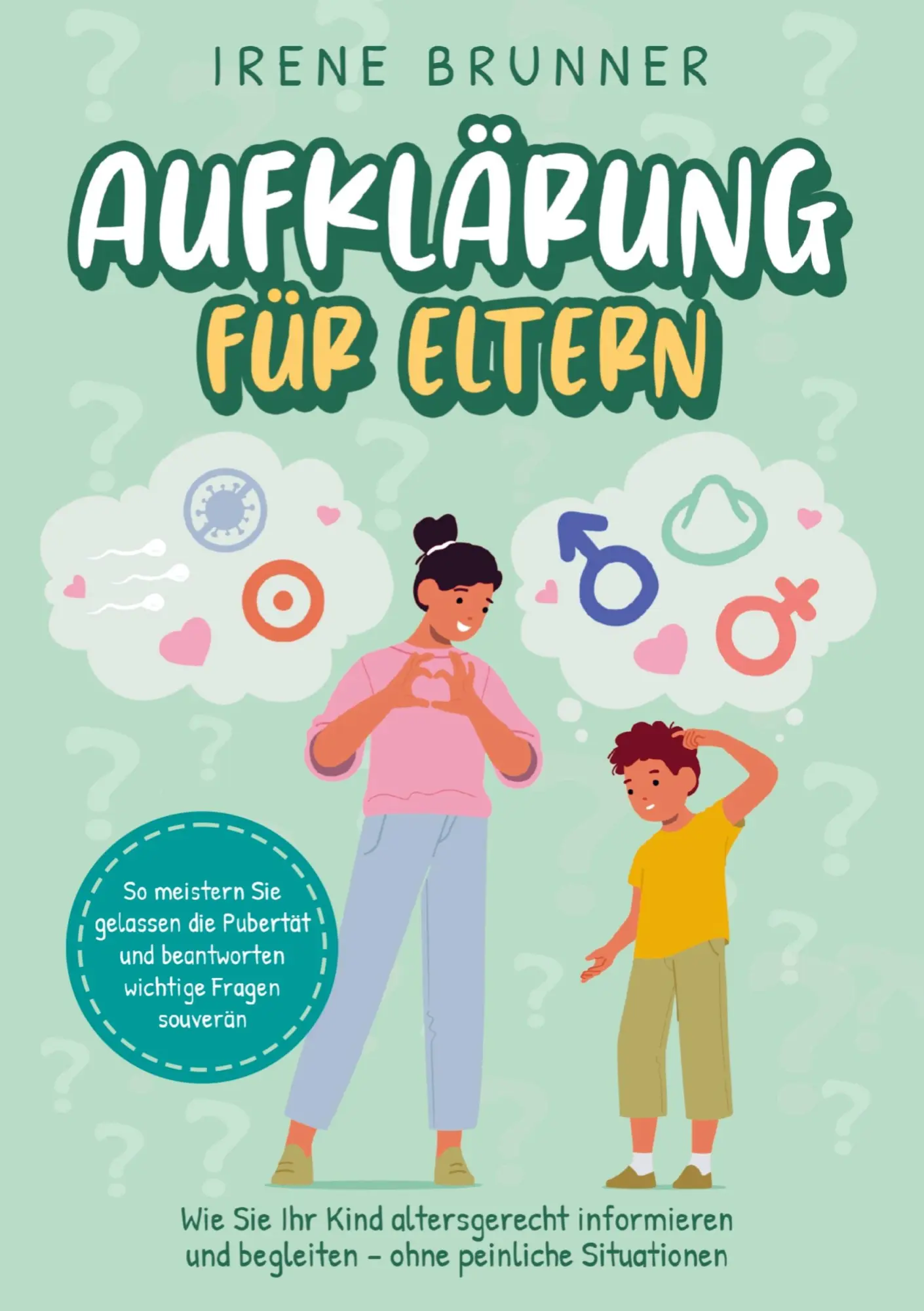 Cover: 9781961398566 | Aufklärung für Eltern: Wie Sie Ihr Kind altersgerecht informieren...