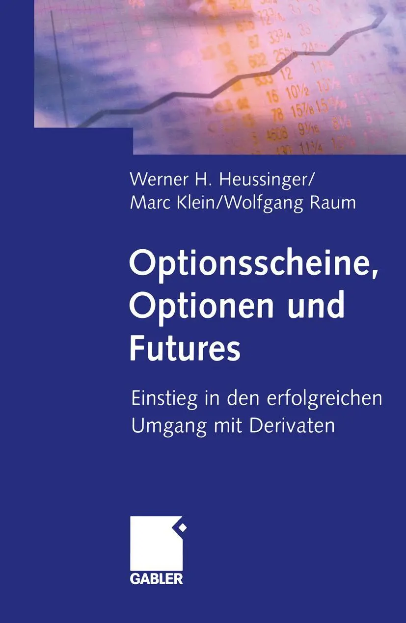 Cover: 9783409148566 | Optionsscheine, Optionen und Futures | Werner H. Heussinger (u. a.)