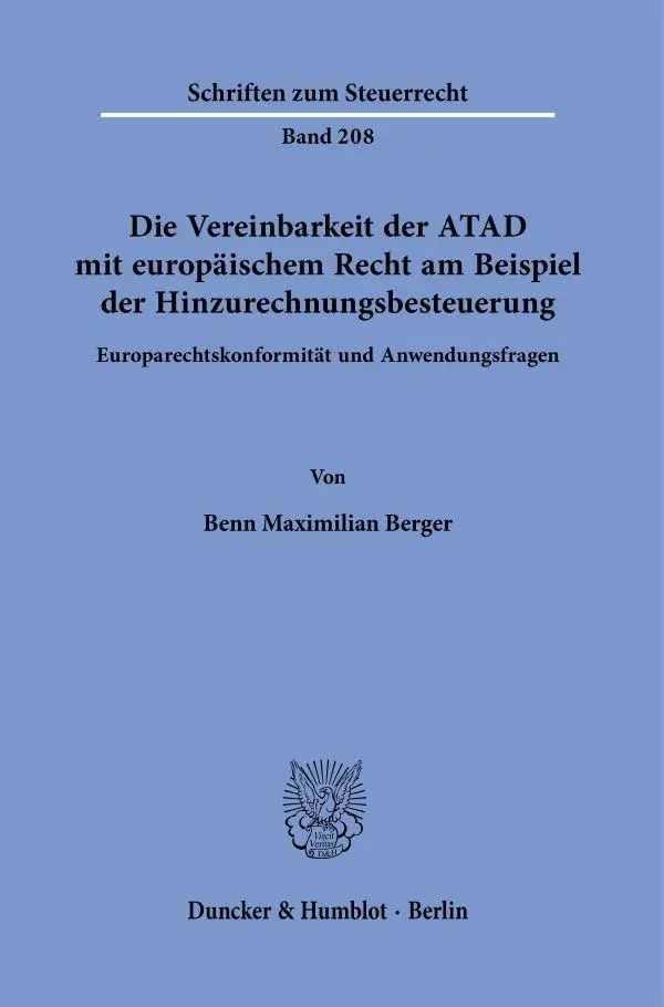 Cover: 9783428198566 | Die Vereinbarkeit der ATAD mit europäischem Recht am Beispiel der...