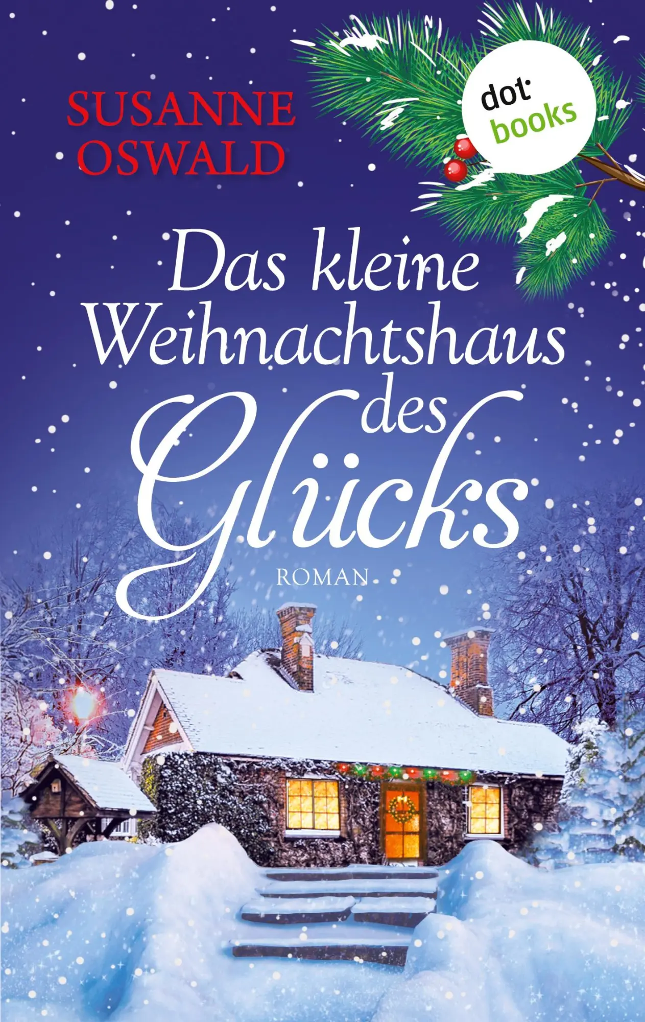 Cover: 9783690768566 | Das kleine Weihnachtshaus des Glücks | Susanne Oswald | Taschenbuch