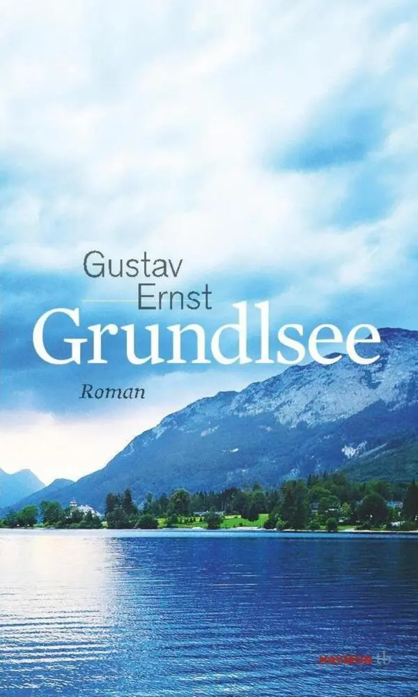 Cover: 9783709978566 | Grundlsee | Roman | Ernst Gustav | Taschenbuch | 120 S. | Deutsch