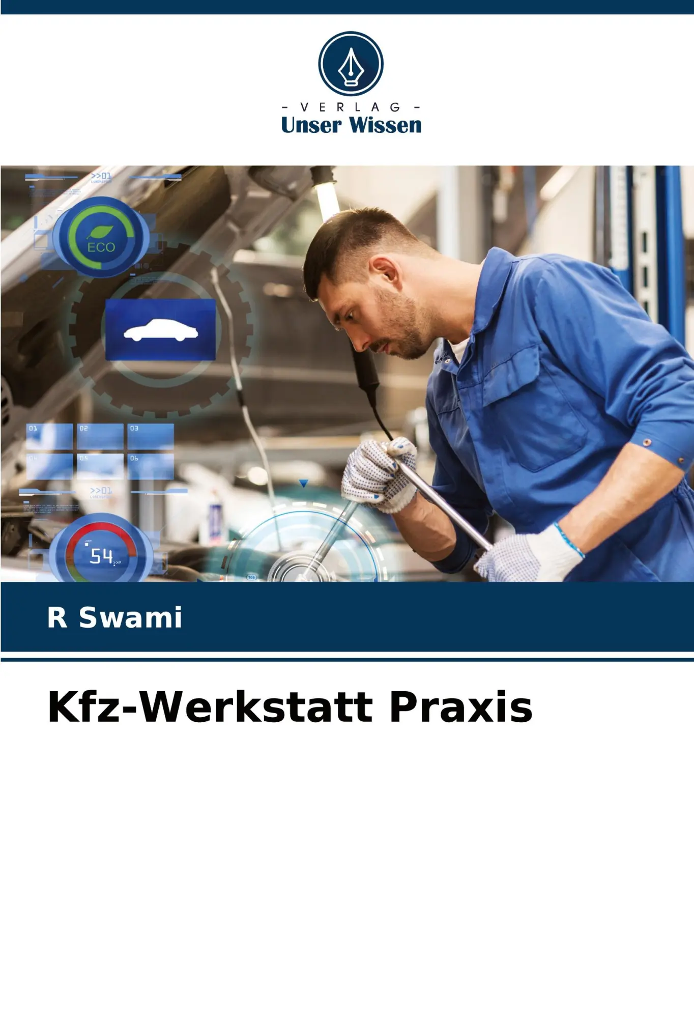 Cover: 9786207268566 | Kfz-Werkstatt Praxis | R. Swami | Taschenbuch | 56 S. | Deutsch | 2024