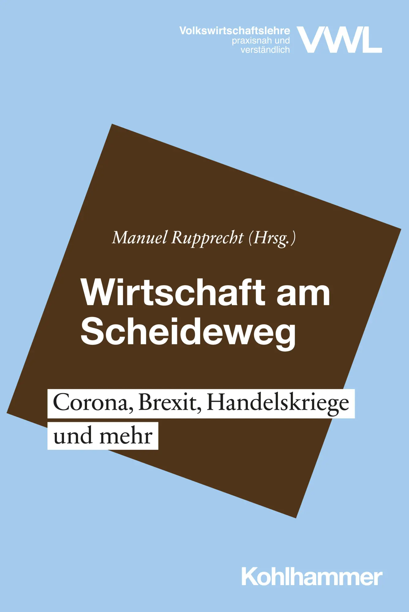 Cover: 9783170388666 | Wirtschaft am Scheideweg | Manuel Rupprecht | Taschenbuch | 164 S.