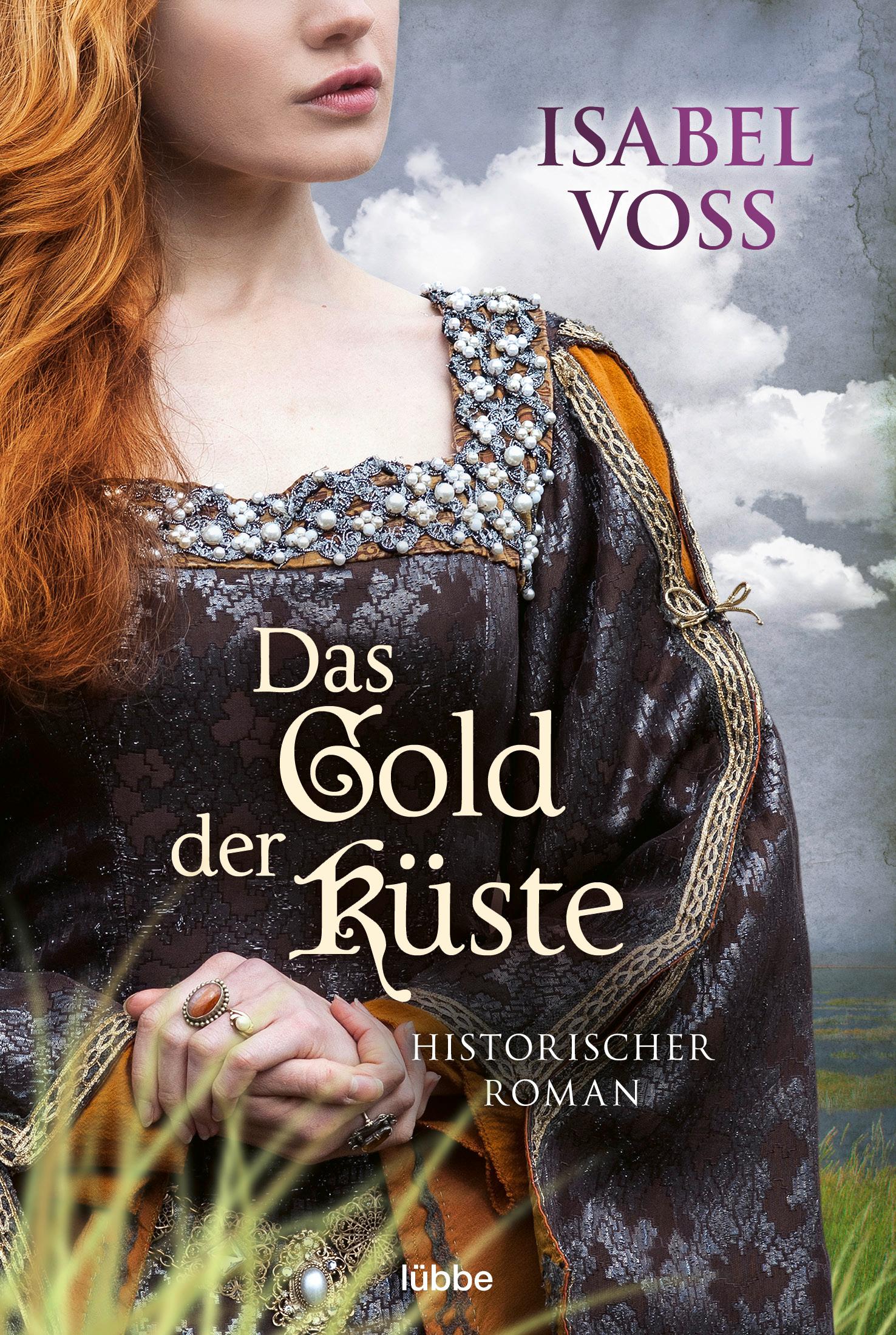 Cover: 9783404188666 | Das Gold der Küste | Historischer Roman | Isabel Voss | Taschenbuch