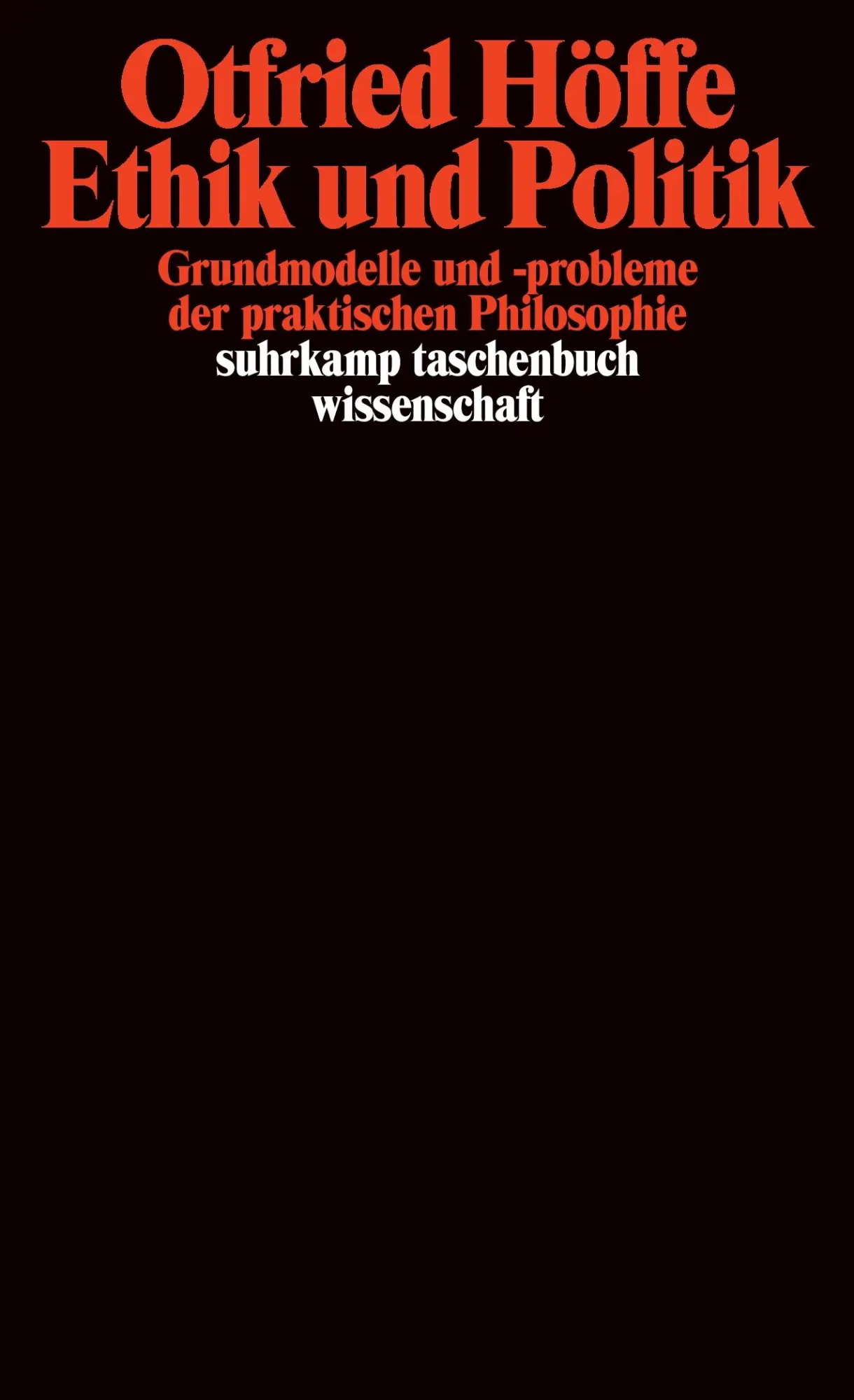 Cover: 9783518278666 | Ethik und Politik | Otfried Höffe | Taschenbuch | 489 S. | Deutsch