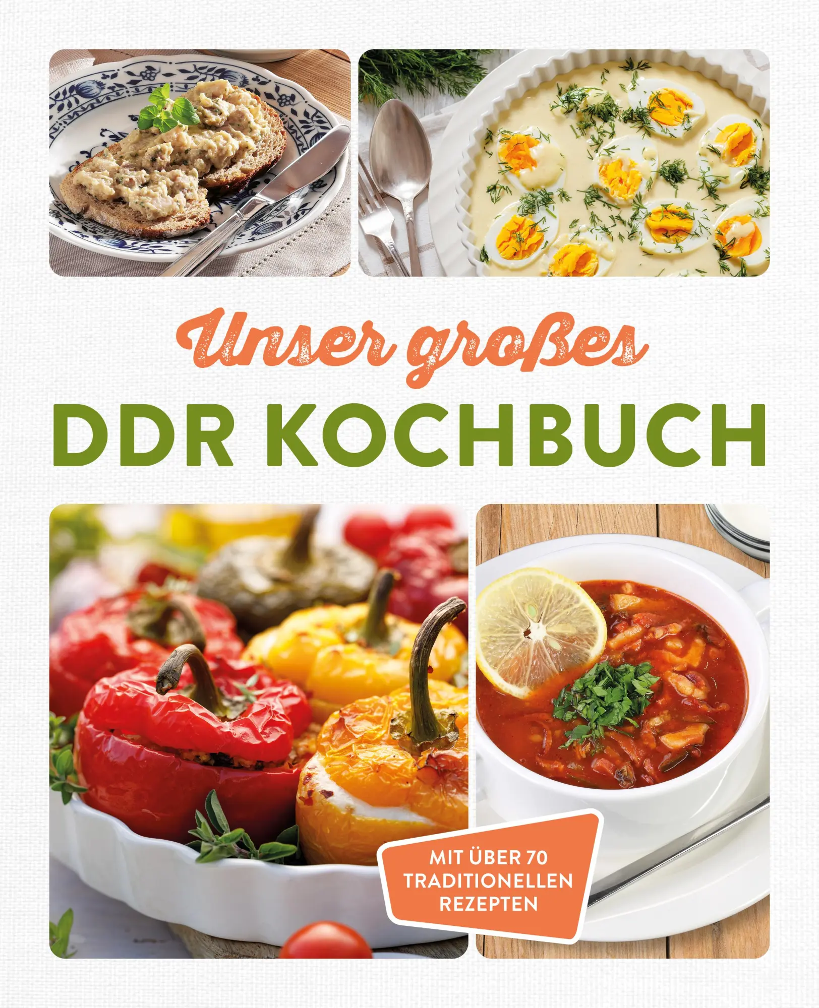 Cover: 9783625198666 | Unser großes DDR Kochbuch | Mit über 70 traditionellen Rezepten | Buch