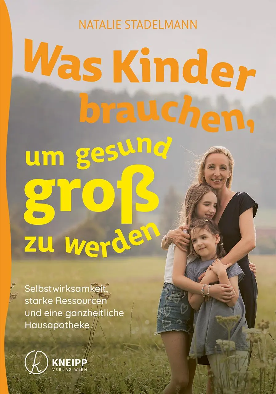 Cover: 9783708808666 | Was Kinder brauchen, um gesund groß zu werden | Natalie Stadelmann