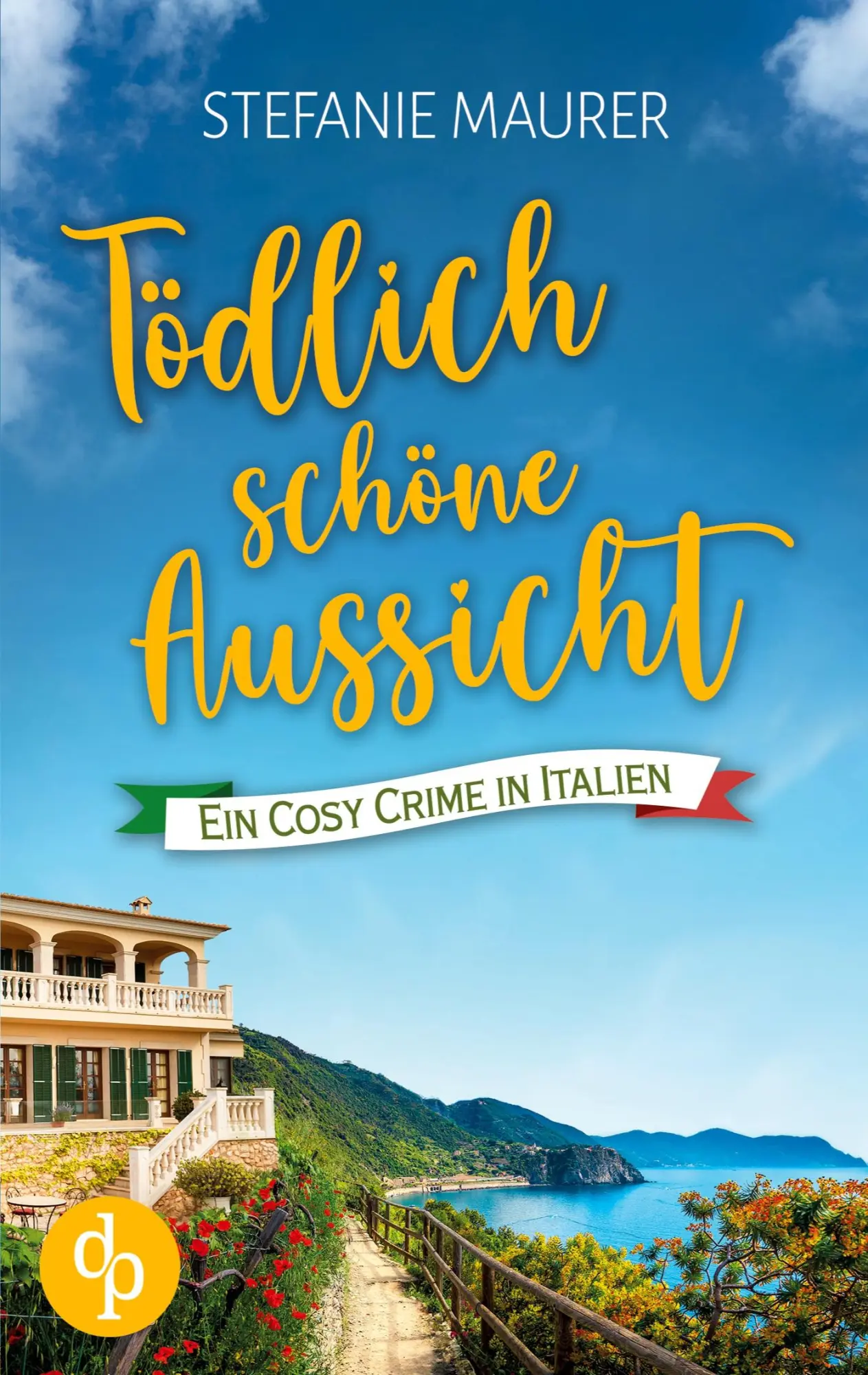 Cover: 9783987788666 | Tödlich schöne Aussicht | Ein Cosy Crime in Italien | Stefanie Maurer
