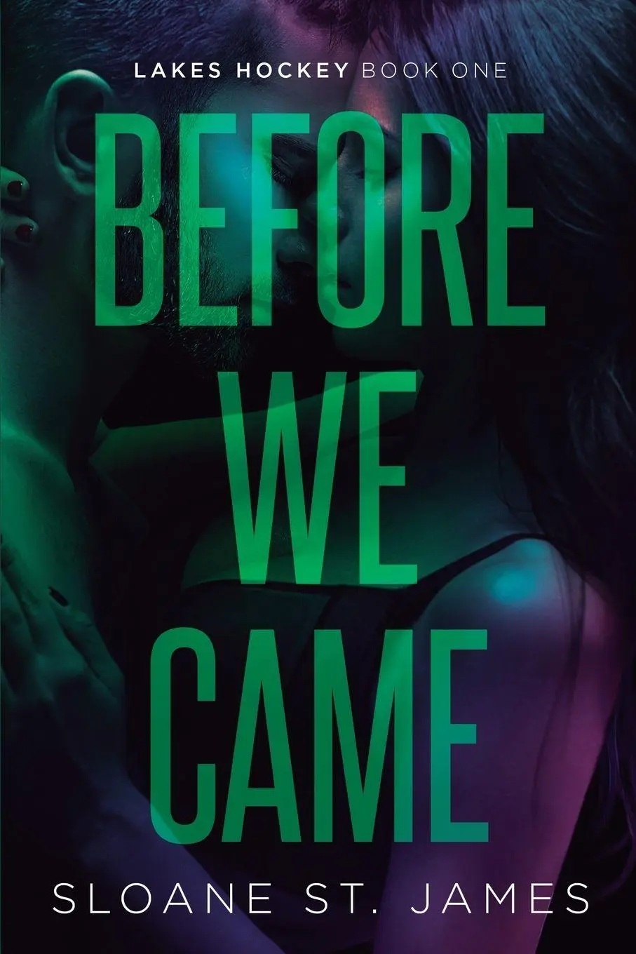 Cover: 9798347018666 | Before We Came | A Hockey Romance | Sloane St. James | Taschenbuch