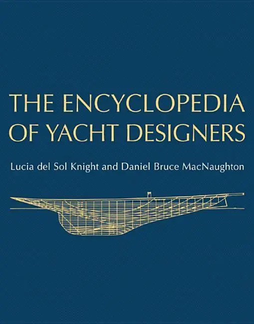Cover: 9780393048766 | The Encyclopedia of Yacht Designers | Lucia Del Sol Knight (u. a.)