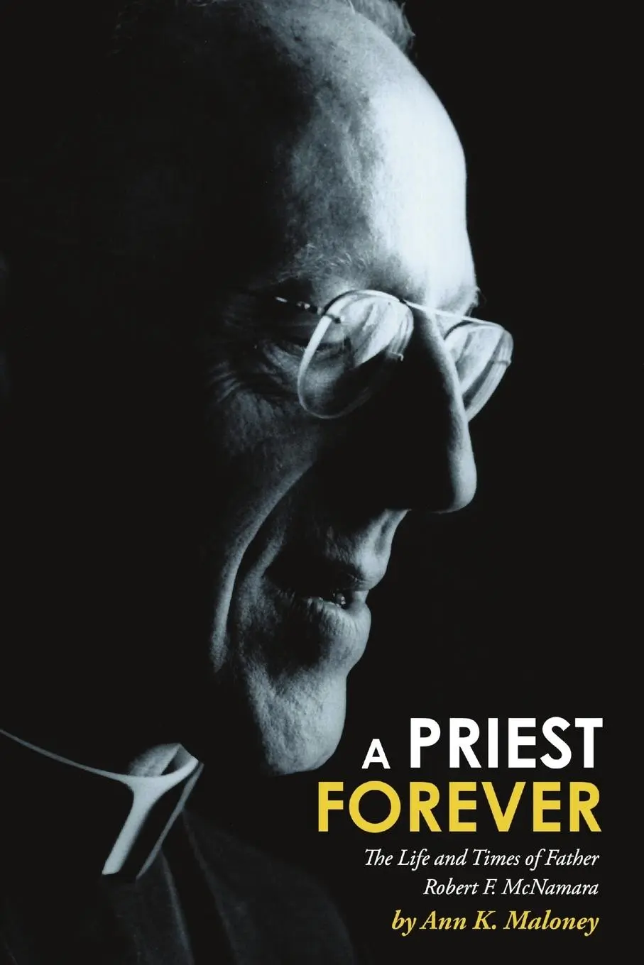 Cover: 9781483418766 | A Priest Forever | The Life and Times of Father Robert F. McNamara