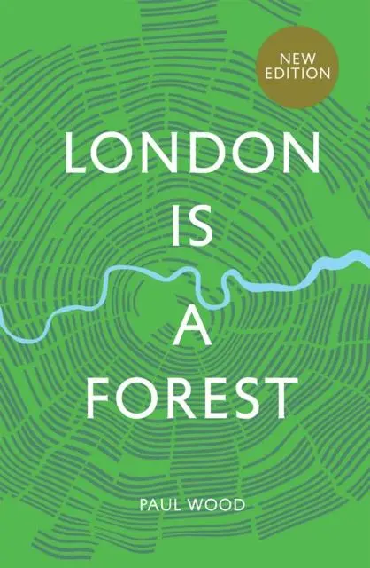 Cover: 9781787138766 | London is a Forest | Paul Wood | Buch | Gebunden | Englisch | 2022